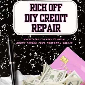 RICH OFF DIY CREDIT REPAIR GUIDE