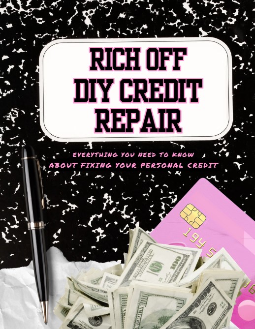 RICH OFF DIY CREDIT REPAIR GUIDE